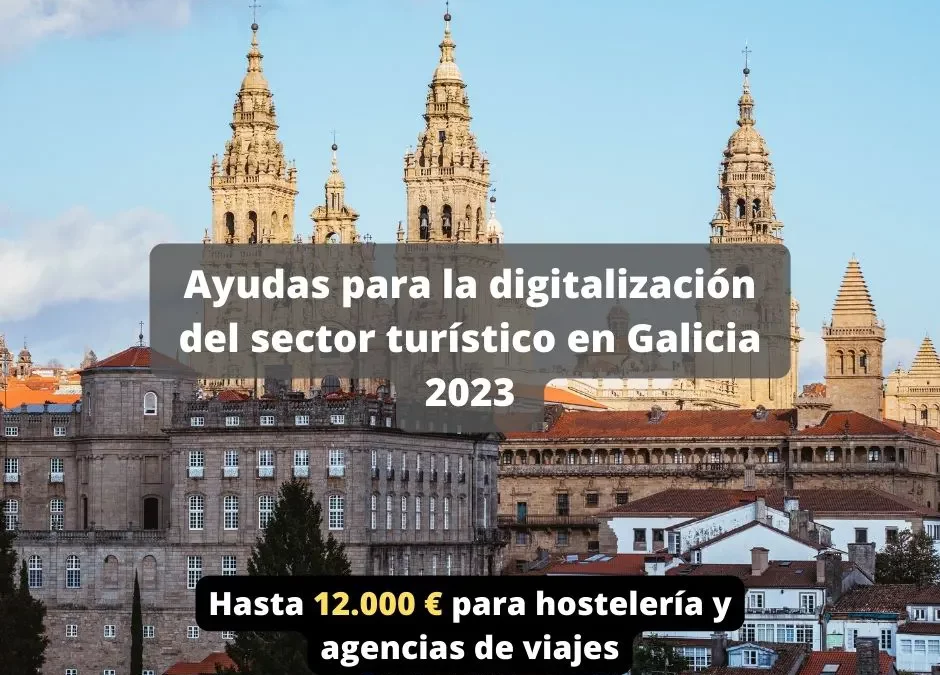Ayudas-para-la-digitalizacion-del-sector-turistico-en-Galicia-2023